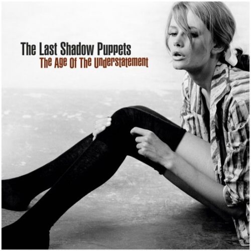 The Last Shadow Puppets - The Age of The Understatement Vinyl LP