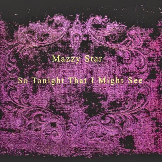 Mazzy Star - So Tonight That I Might See Vinyl LP